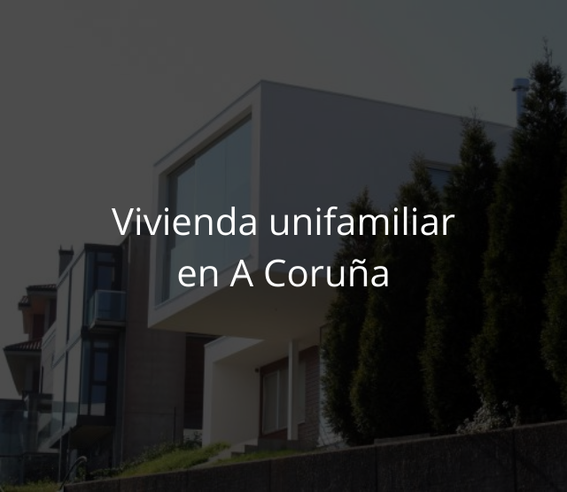 Vivienda unifamiliar en A Coruña