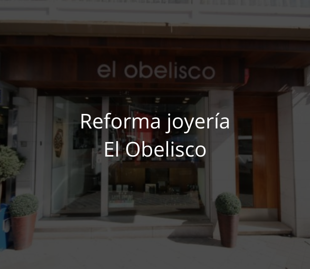 Reforma joyería El Obelisco